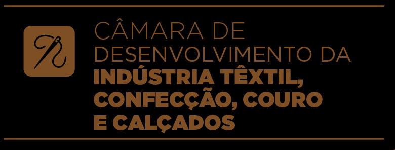 Câmara de Desenvolvimento da Indústria Têxtil, Confecção, Couro e Calçados